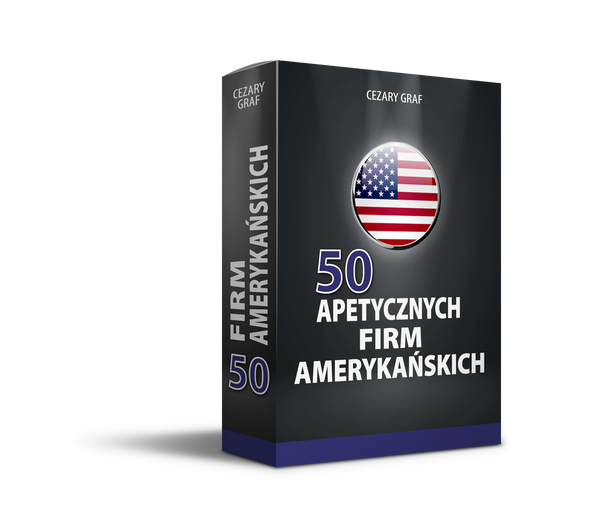 Przegląd 50 apetycznych firm amerykańskich
Cezary Graf